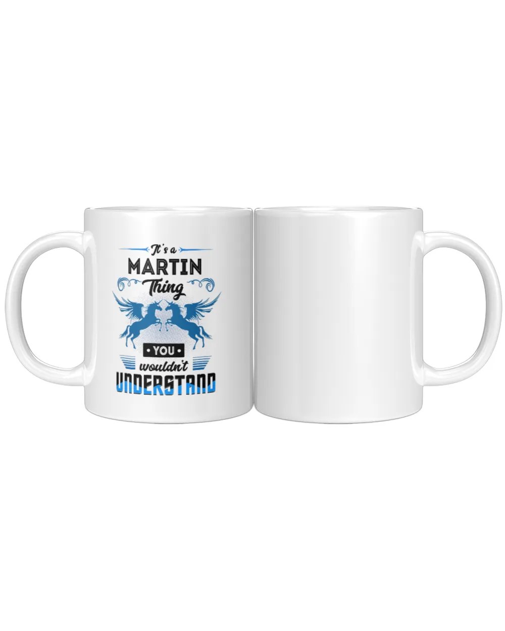 It's a Martin thing you wouldn't understand White Mug white 11oz