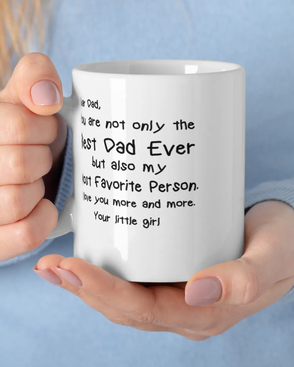Best Dad Ever my favorite person mug White Mug white 11oz