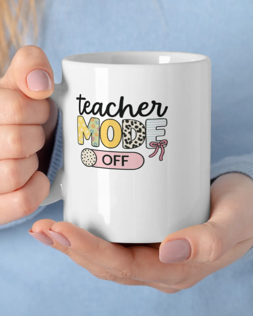 Teacher Mode Off Colorful Letters with Bow and Dotted SwitchTeachAha2104 White Mug white 11oz