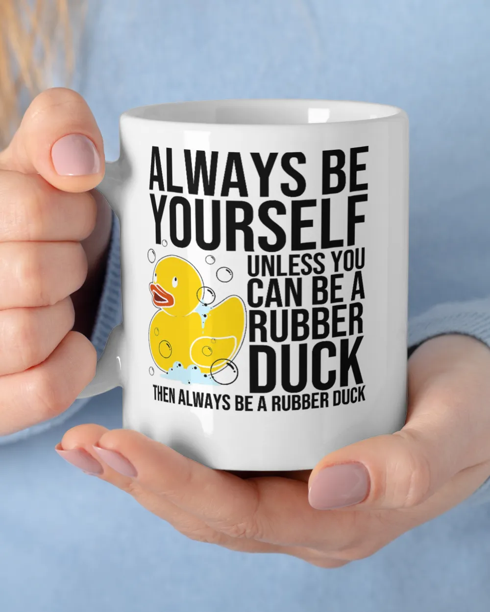 Duck Funny Always Be Yourself Rubber Duck Men And Women 379