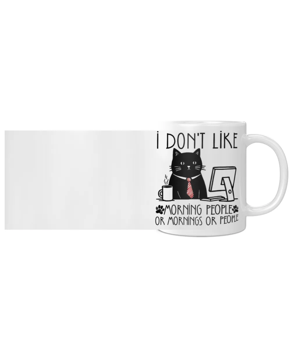 Funny Cat I dont like morning people Working Cats Coffee TShirt White Mug white 11oz