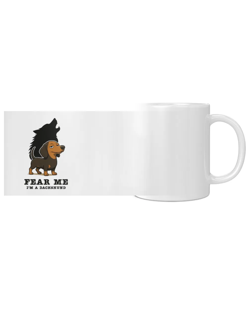 Fear Me I'm A Dachshund