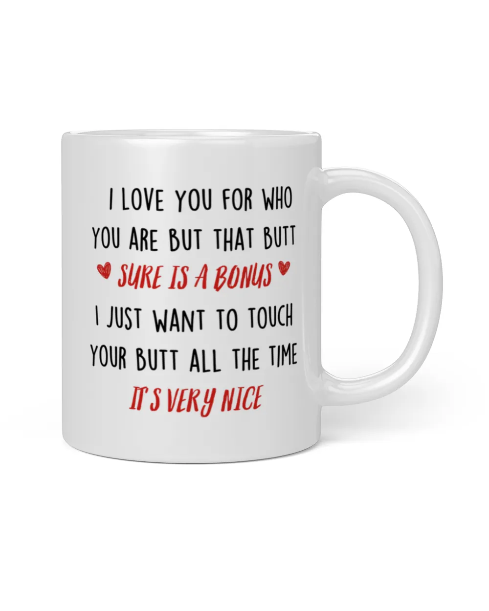 I love you for who you are but that butt sure is a bonus Valentine's Day Gift To Your Love