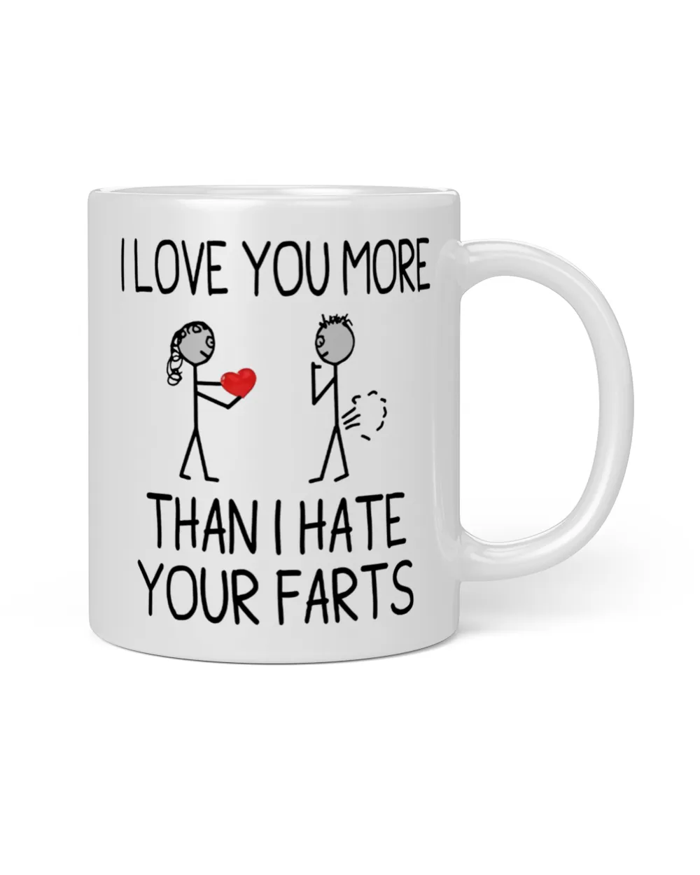 I Love You More Than I Hate Your Farts Valentines Day Valentine Mug