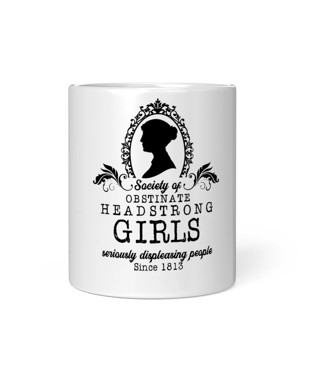 Jane Austen Journal Society for Obstinate Headstrong Girls: Seriously Displeasing People shirt