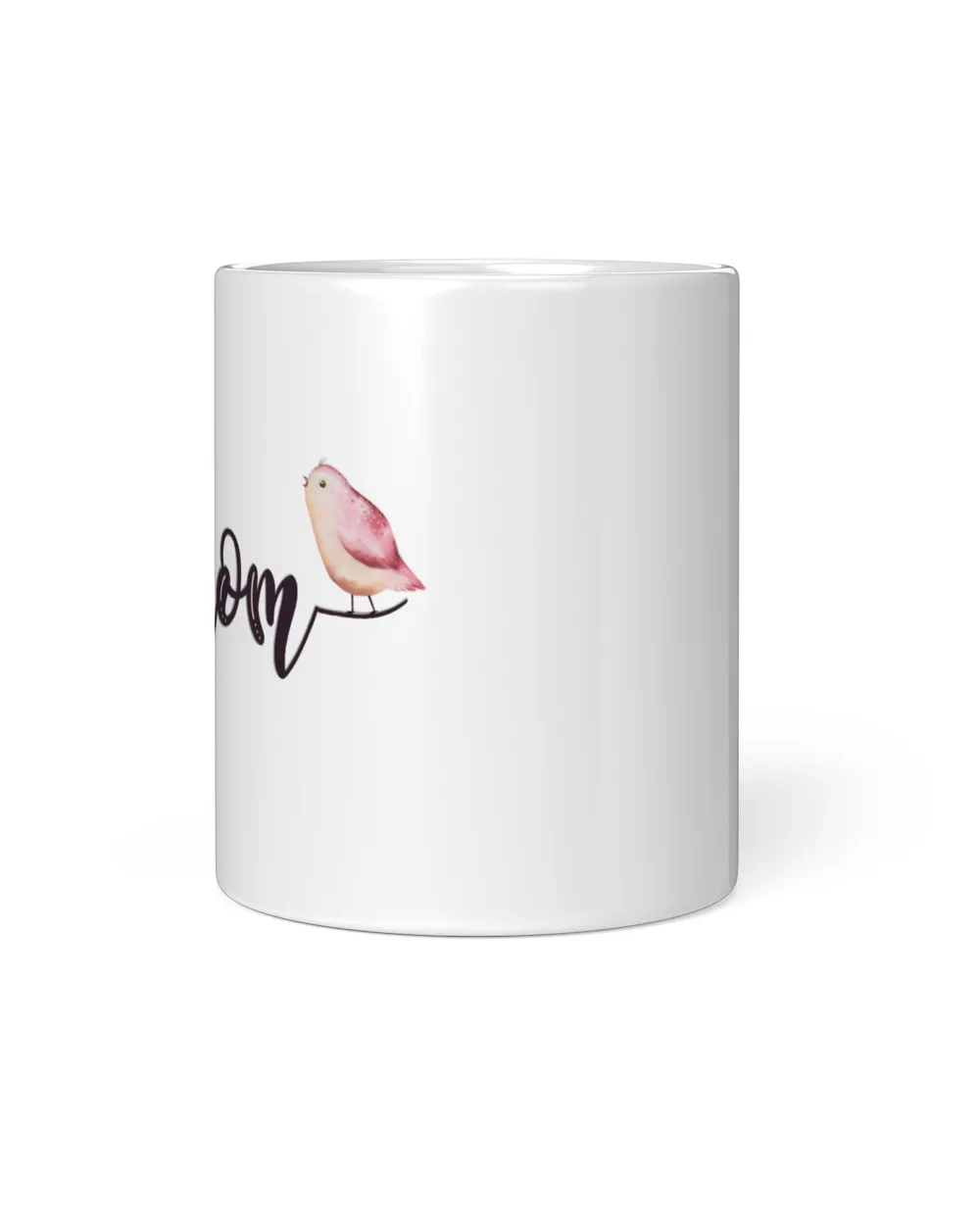 Mom Bird - My Favorite People Call Me Mom White Mug white 11oz