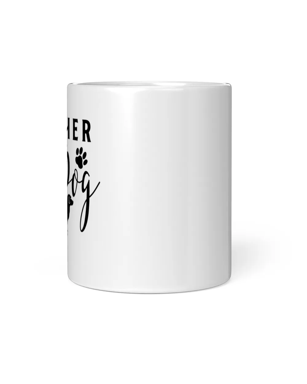 Mother Of Dog    Dog Lovers Artwork T-Shirt White Mug white 11oz