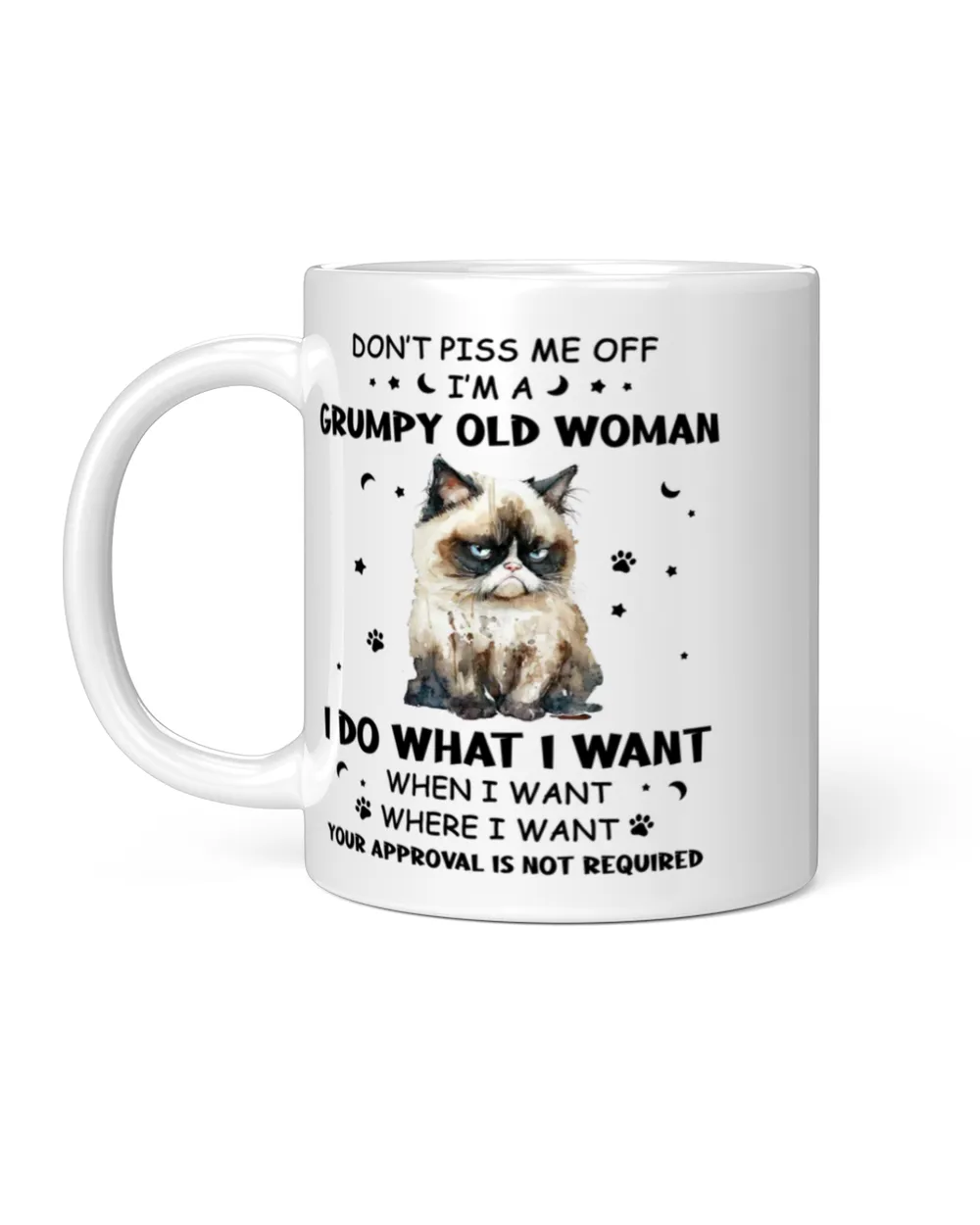 Don’t Piss Me Off I’m A Grumpy Cat Old Woman