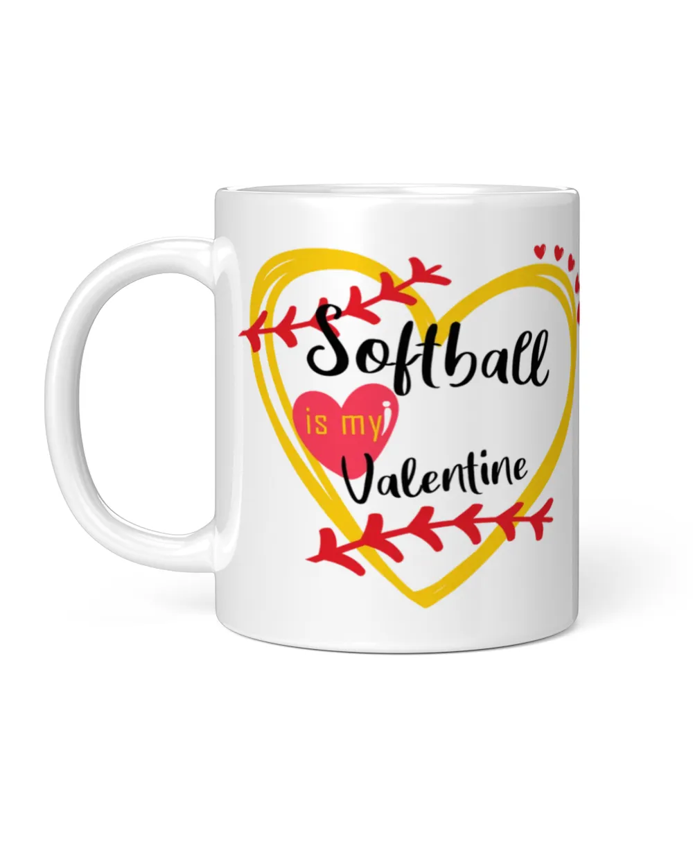 Softball Is My Valentine Mugs- Valentine Mug- For Softball Lovers White Mug white 11oz