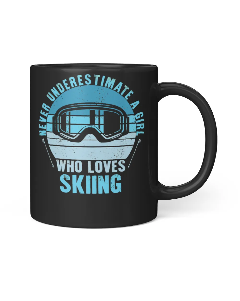 Skiing Lover Skier Never Underestimate A Girl Who Loves Sking Lady Skiing Woman Skiing Loves Ski