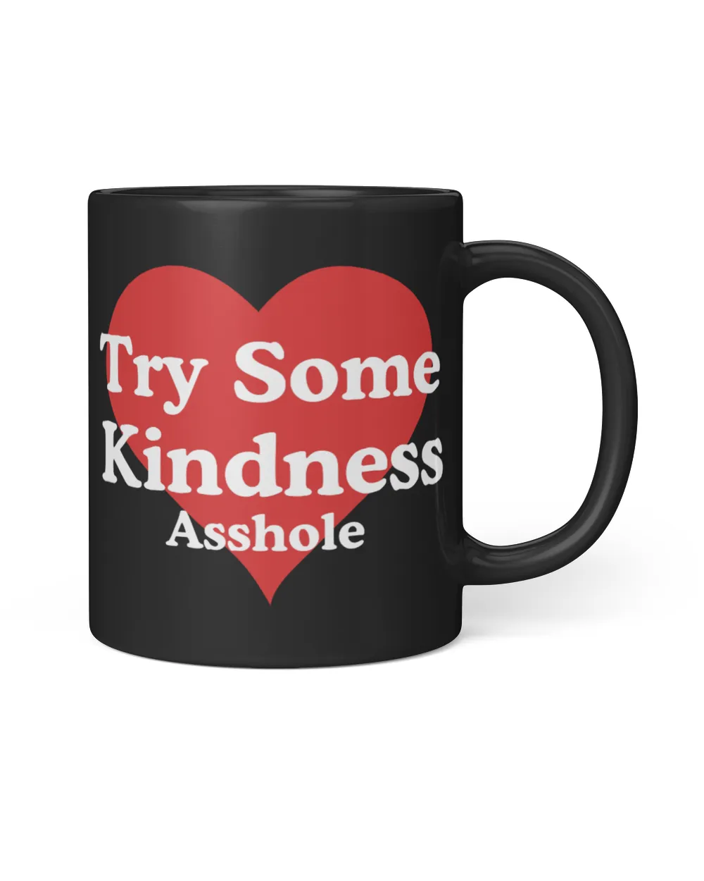 Try Some Kindness Asshole t-shirt