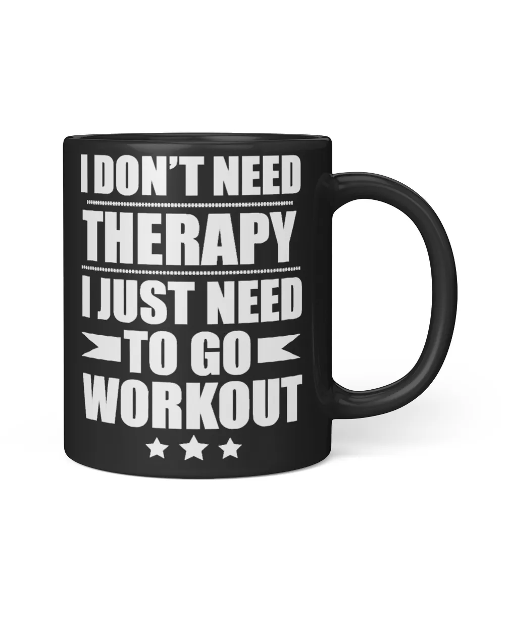 i don't need therapy just need to workout gym life fitness essential t shirt