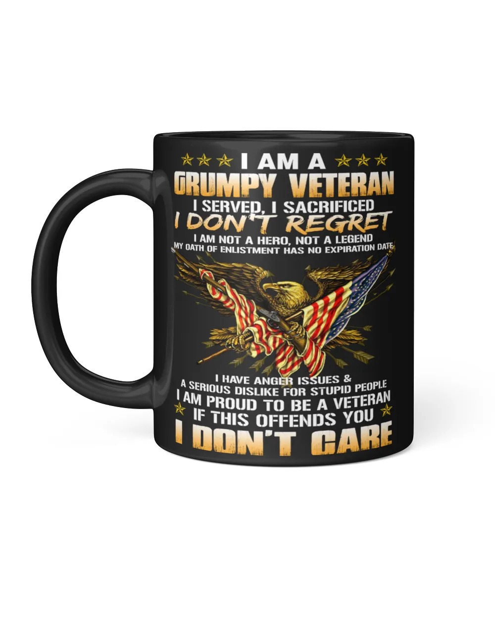 I Am A Grumpy Veteran I Don't Care 1cr Black Mug black 11oz