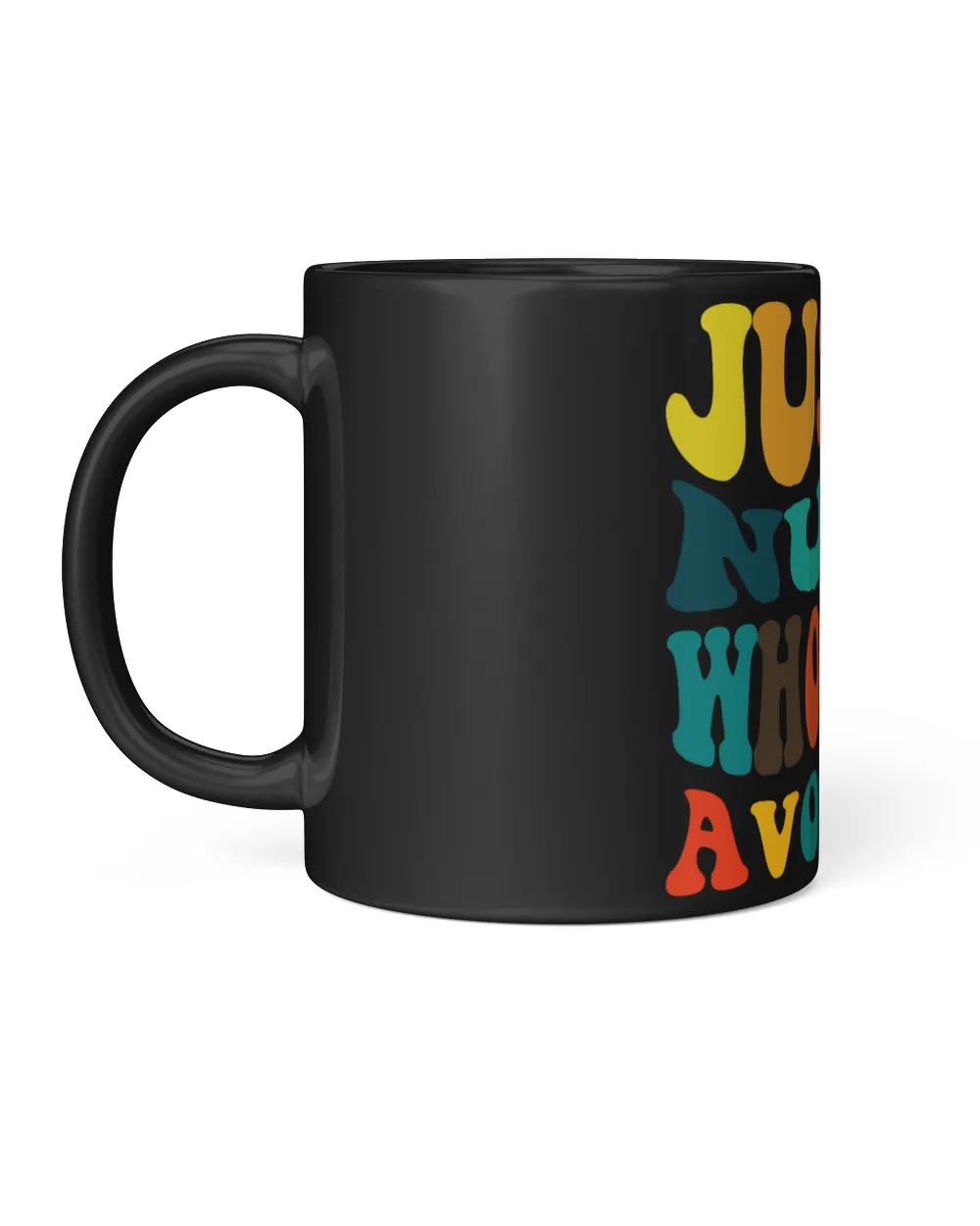 Just A Nurse Who Loves Avocados T-shirt Sweatshirt Hoodie Vintage Style Black Mug 11oz black 11oz