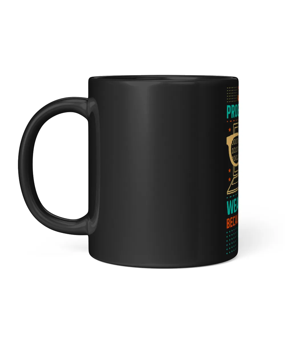 Program Developer Software Engineer Programmer Nerd Computer 3 Black Mug 11oz black 11oz