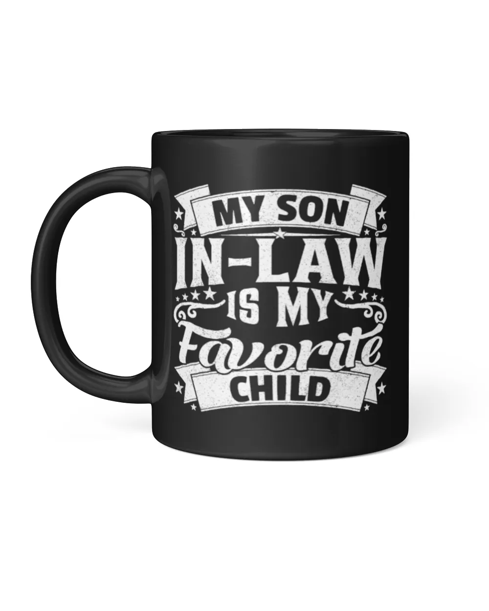 My Son-in-Law is My Favorite Child Ceramic Mug, Funny Mother In Law Coffee Mug, Gift For Mother-in-Law or Father in-Law Birthday Black Mug 11oz black 11oz
