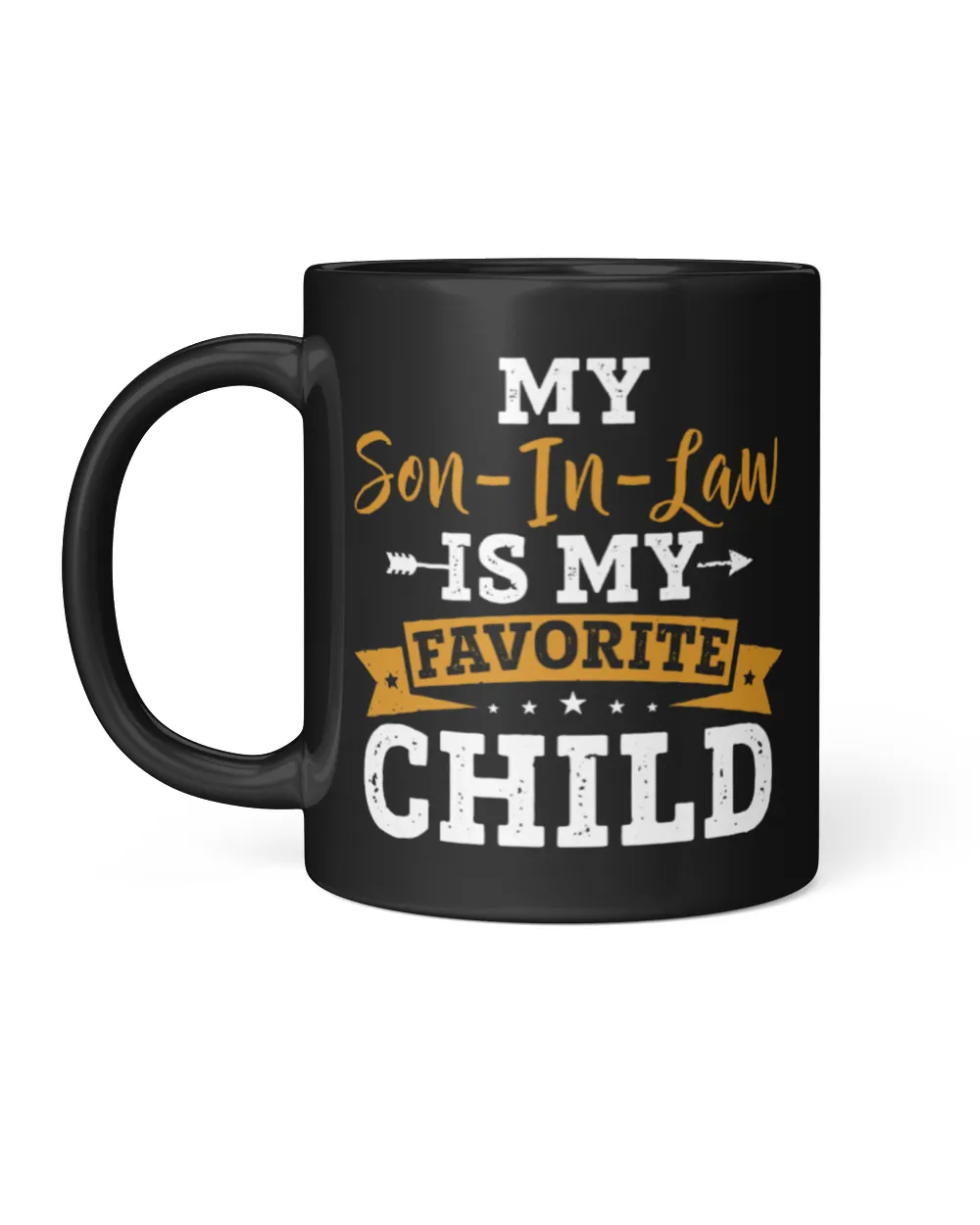 My Son-in-Law is My Favorite Child Ceramic Mug, Funny Mother In Law Coffee Mug, Gift For Mother-in-Law or Father in-Law Birthday Black Mug 11oz black 11oz