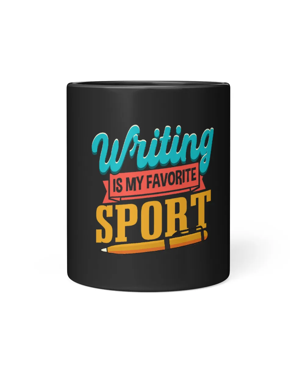Writers Novelist Writing Is My Favorite Sport