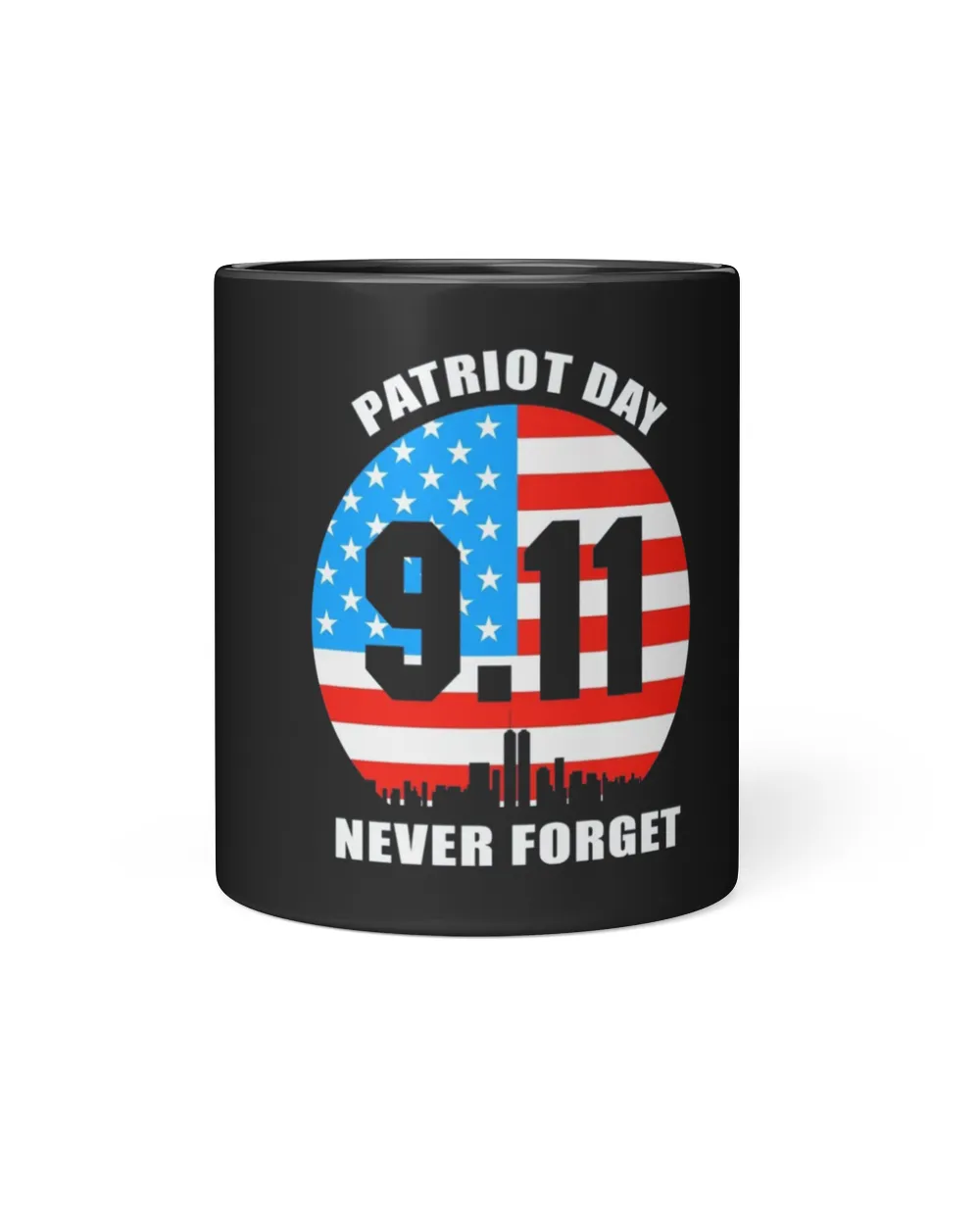 American Flag Never Forget 9.11 Patriot Day Mug Black Mug 11oz black 11oz