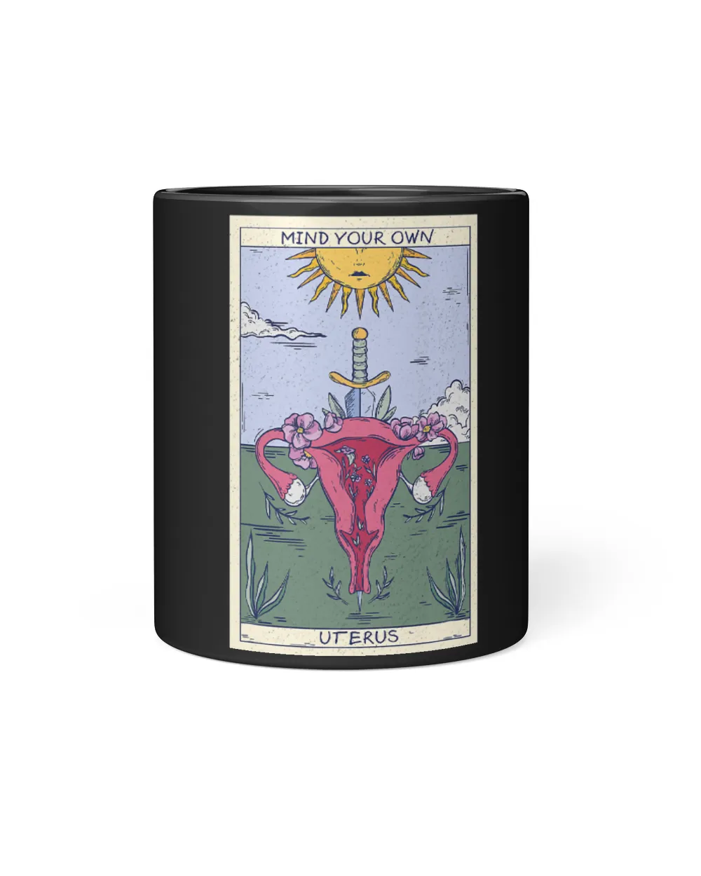 Feminist Sarcastic Tarot Card Mind your Own Uterus