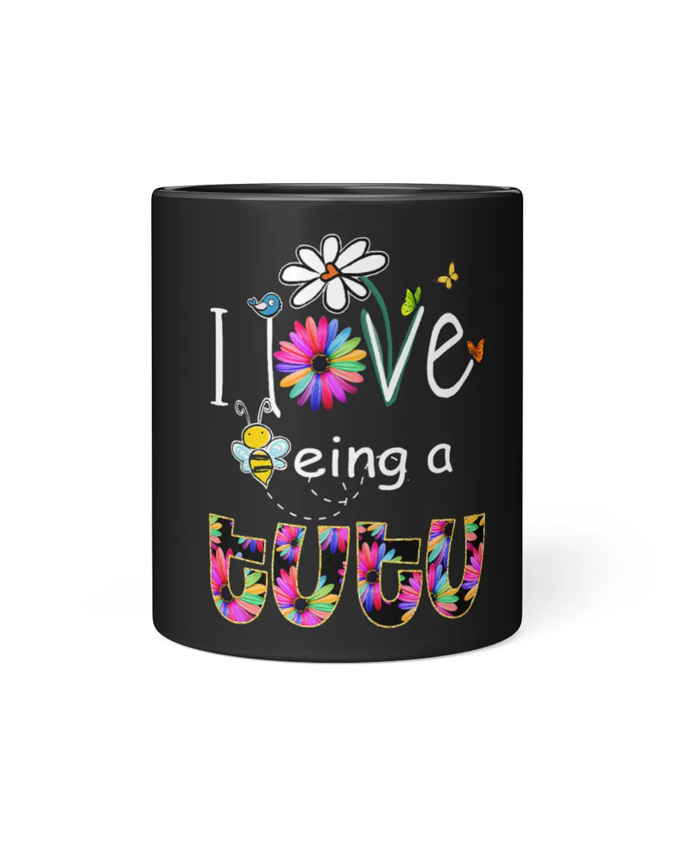 Womens I Love Being a Tutu Colorful Daisy Flower Bee Lover