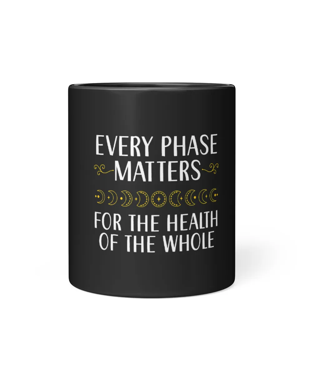 Every Phase Matters For The Health Of The Whole