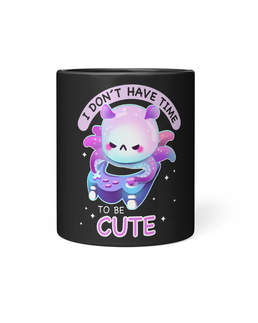 Gaming Kawaii Octopus I dont have time to be cute