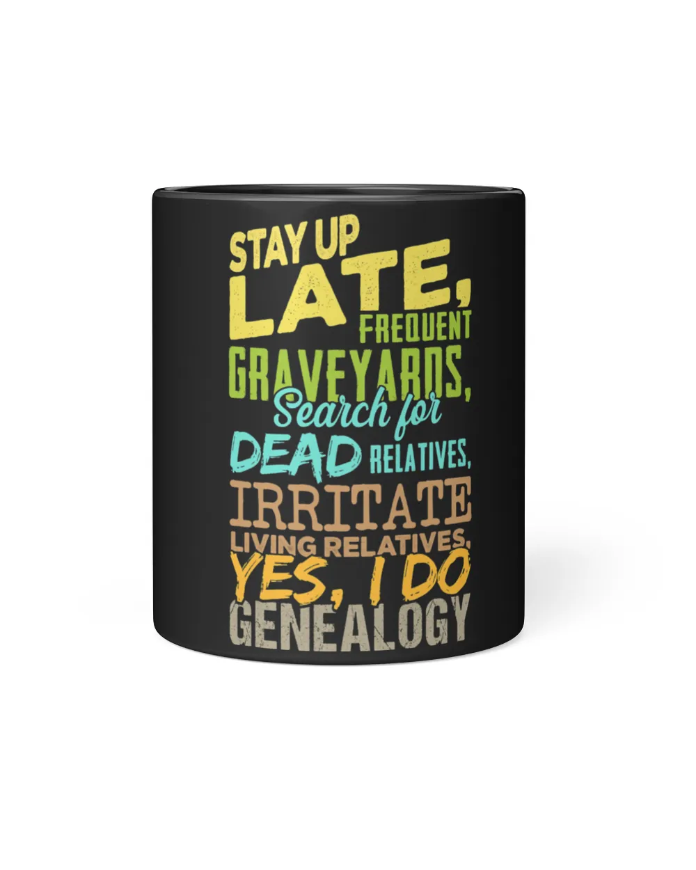 Funny Yes I Do Genealogy Genealogist Family Historian