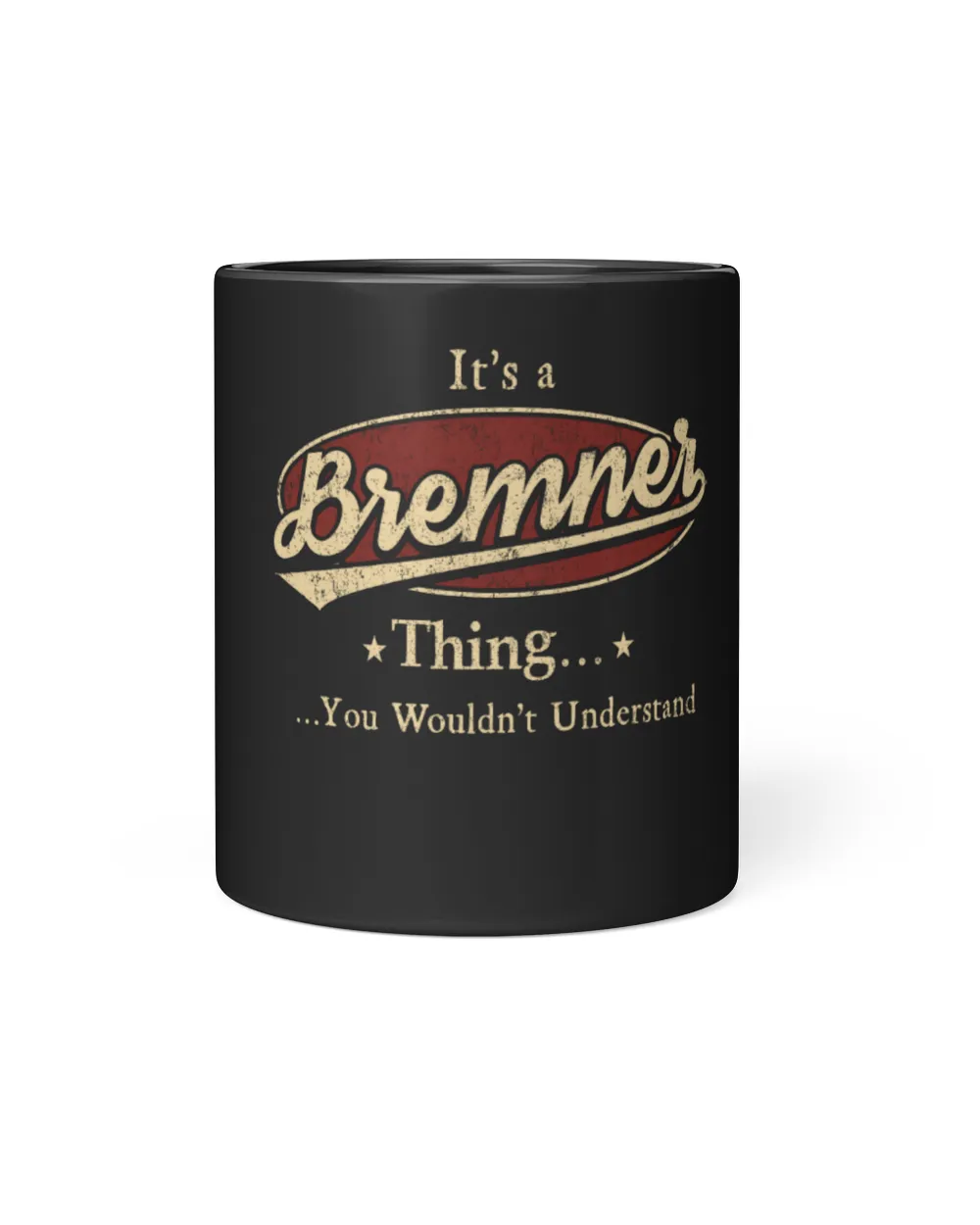 It's a BREMNER Thing You Wouldn't Understand US23 Black Mug 11oz black 11oz