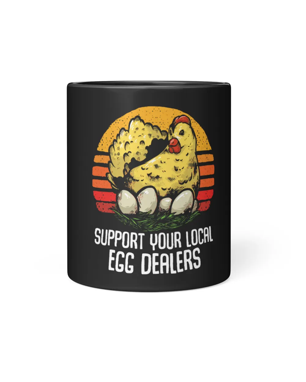Chicken Lover Support Local Egg Dealers Funny Local Egg Dealers Chicken 21