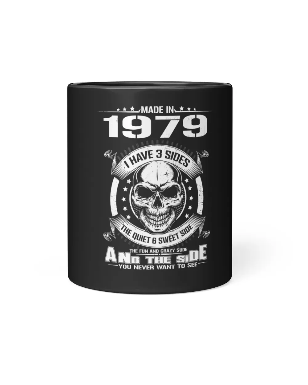 Made In 1979 I Have 3 Sides USA11 Black Mug 11oz black 11oz