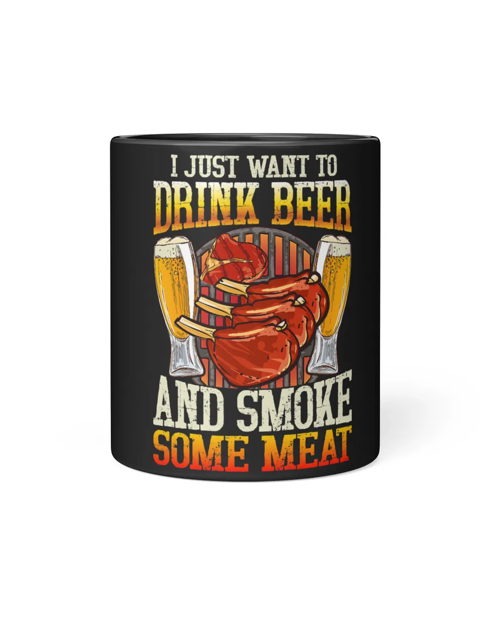 I Just Want To Drink Beer And Smoke Some Meat141