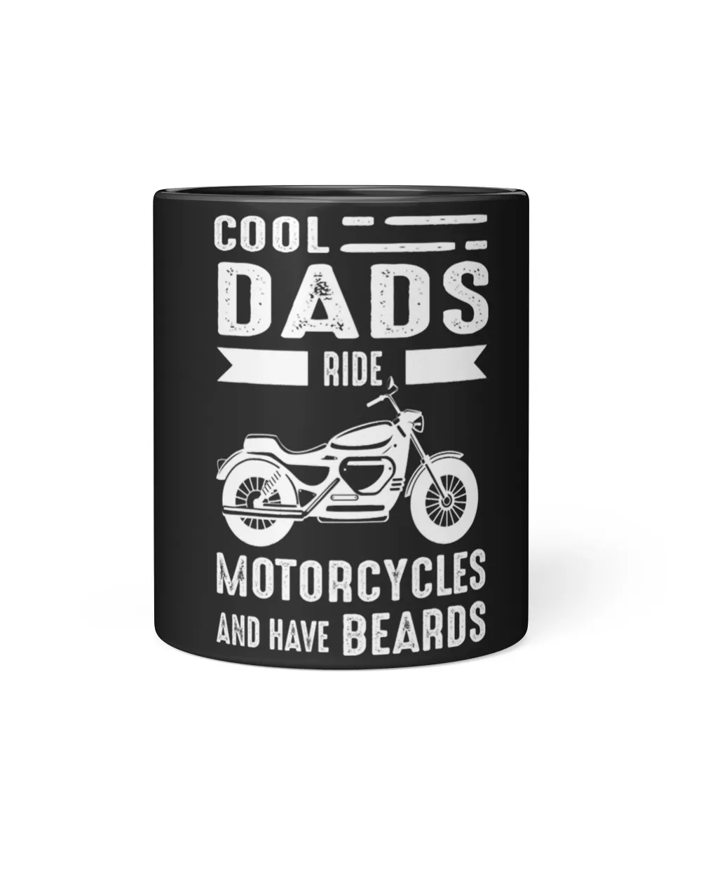Dads Ride Motorcycle And Have Beards