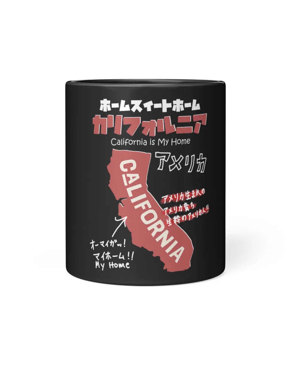 T Shirt California is My Home in Japanese Katakana America