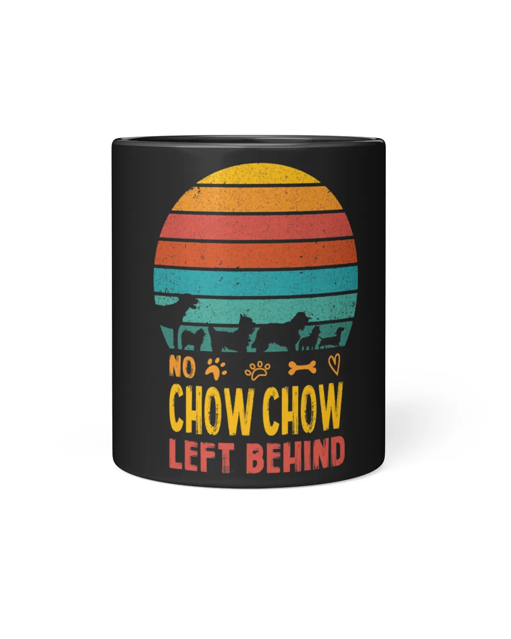 No Chow Chow Left Behind Dog Lover Chow Owner Pets Dog Breed