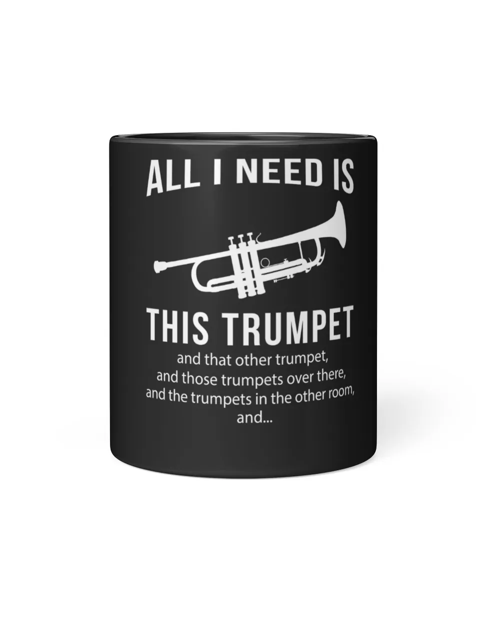 All i need is this trumpet and that other trumpet limited tee Black Mug 11oz black 11oz