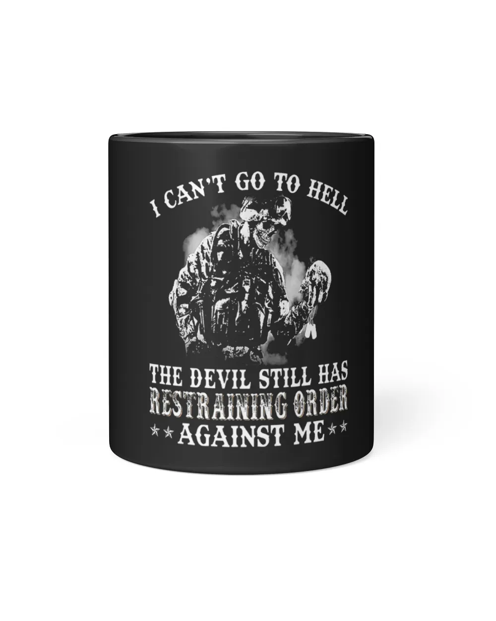 Mens Cant Go To Hell The Devil Still Has Restraining Order Black Mug 11oz black 11oz
