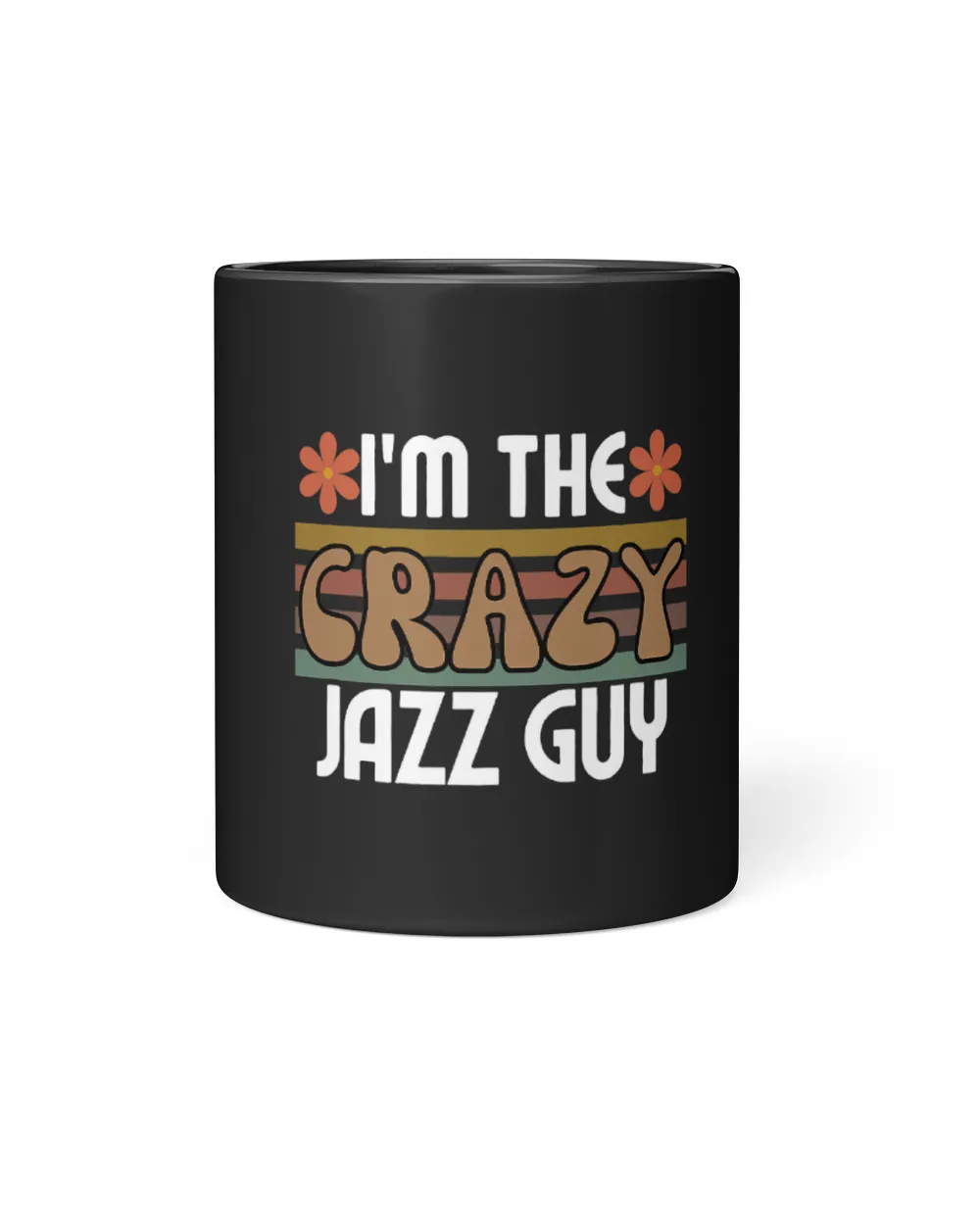 Im The Crazy Jazz Guy Funny Jazz Collector Enthusiast
