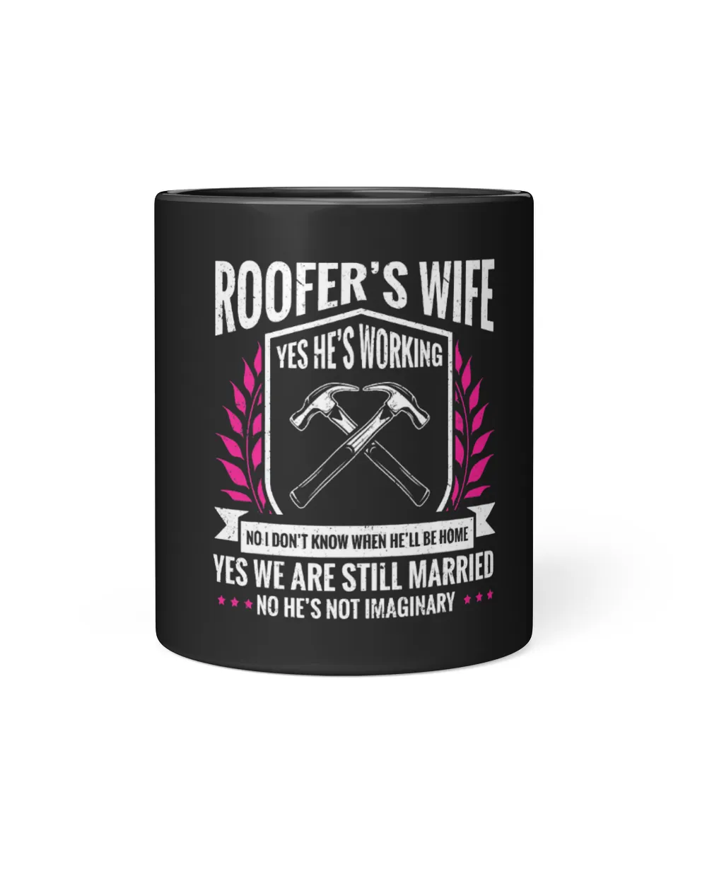 Roofer Girlfriend Roofing Im A Roofer Roofer Wife