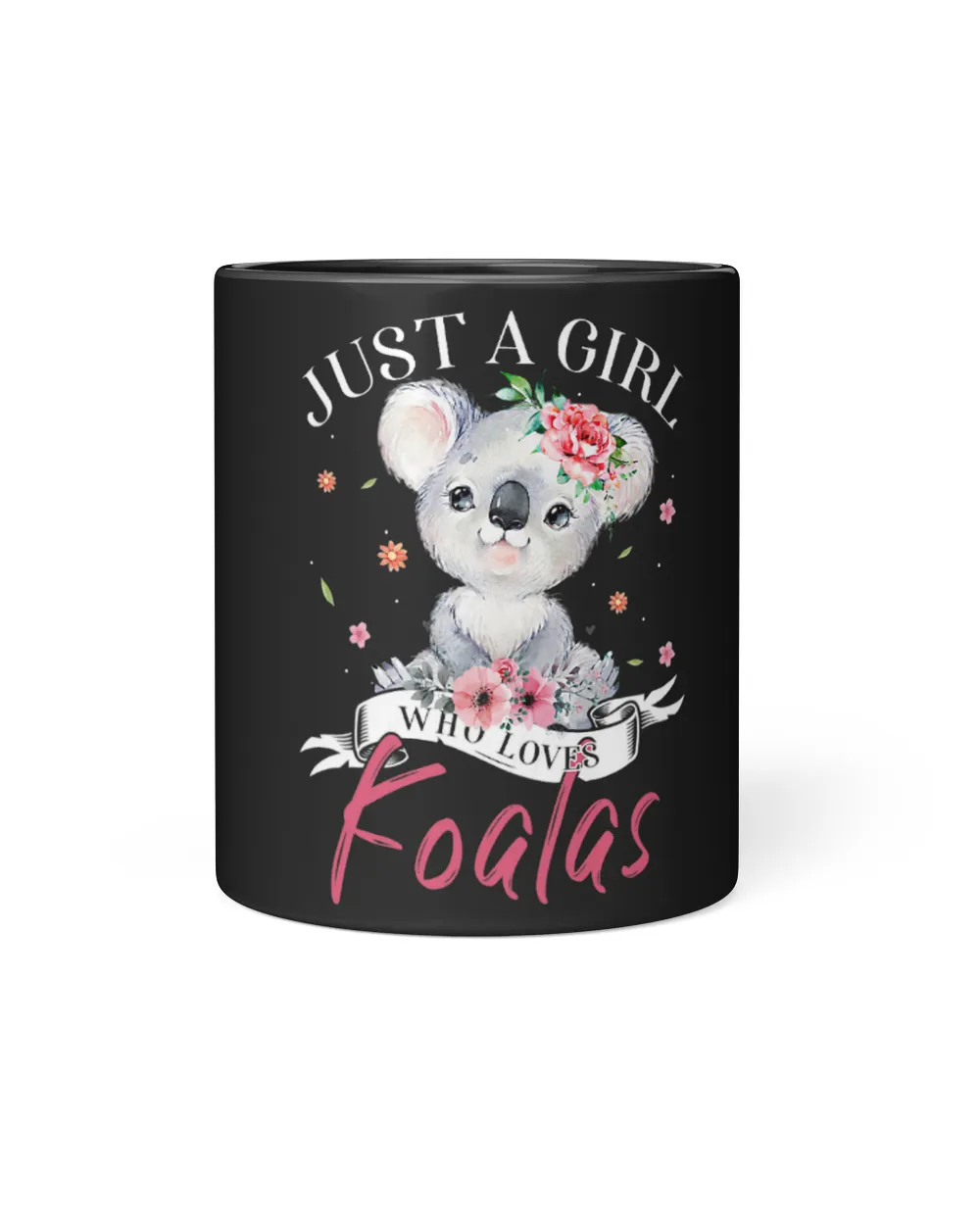 Just A Girl Who Loves Koalas Funny Koala Bear Gifts For Girl 92