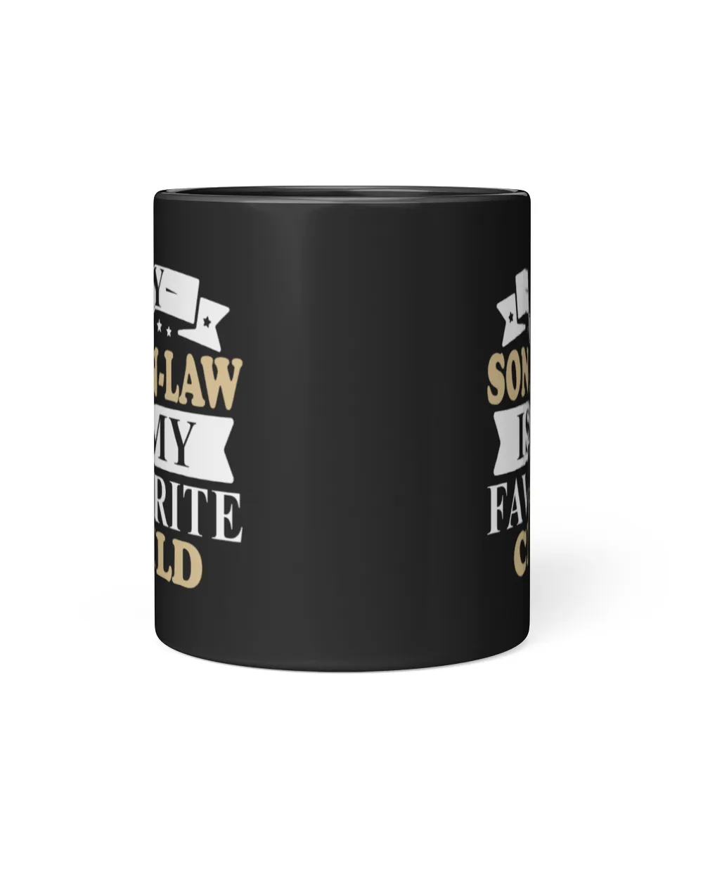 My Son-in-Law is My Favorite Child Ceramic Mug, Funny Mother In Law Coffee Mug, Gift For Mother-in-Law or Father in-Law Birthday Black Mug 11oz black 11oz