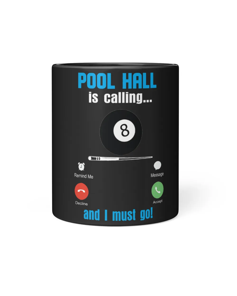 Funny pool billiards Pool Hall is Calling I Must Go