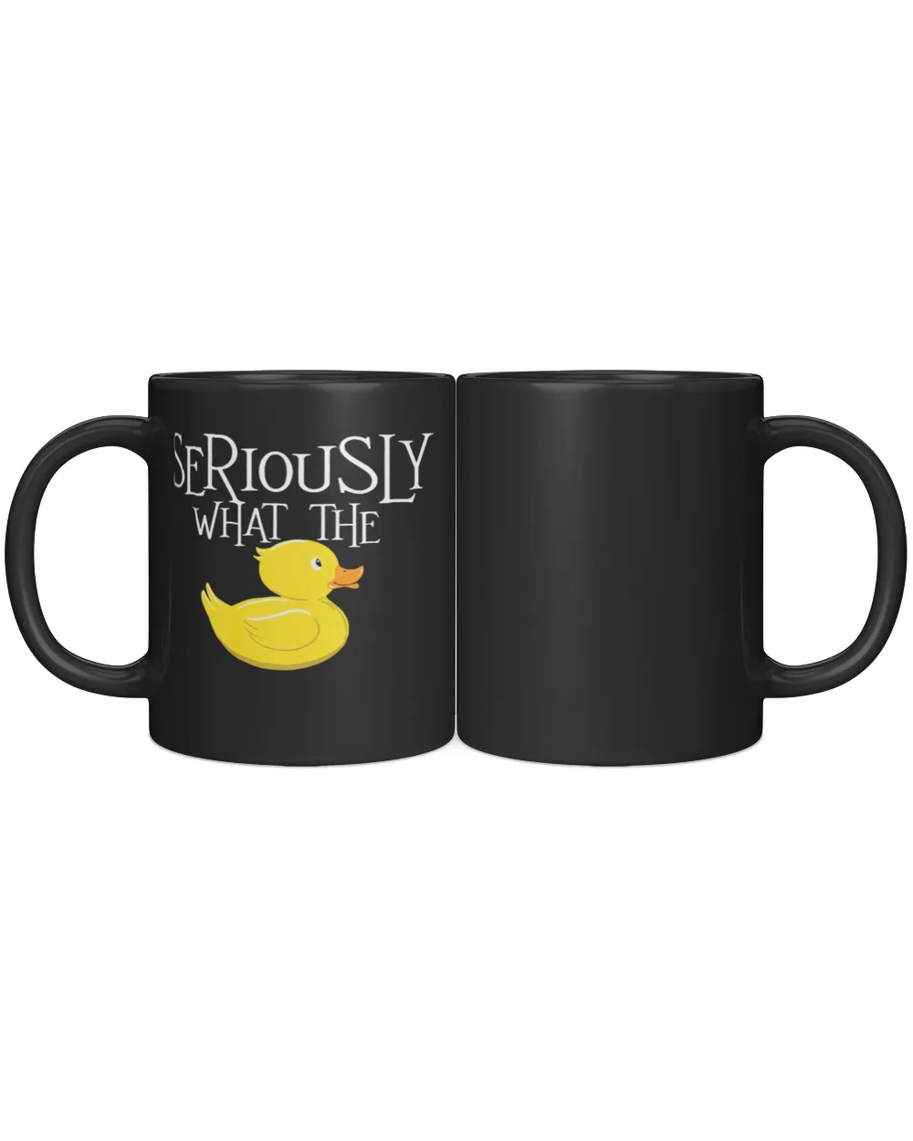 Seriously what the duck Black Mug black 11oz