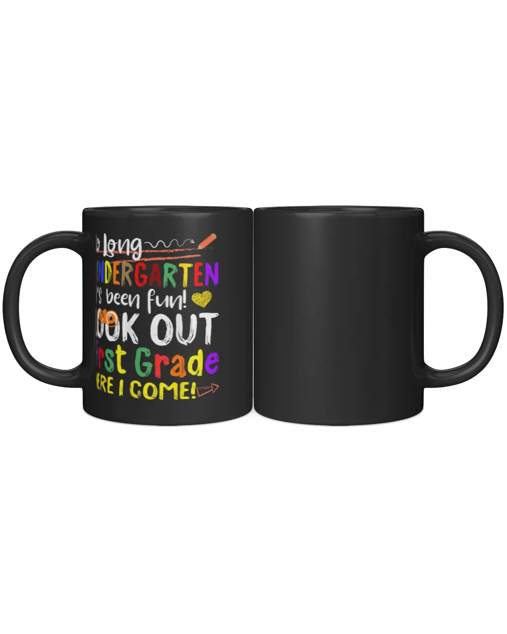 [Kindergarten Teachers]So Long Kindergarten Look Out 1st Grade Here I Come aha280401 Black Mug 11oz black 11oz