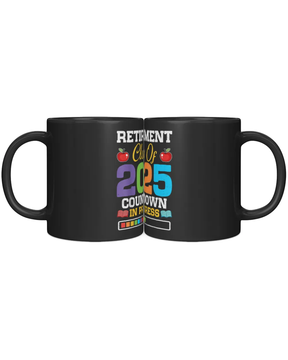 Funny Teacher Retirement Class Of 2025 Countdown In Progress 1 Black Mug 11oz black 11oz