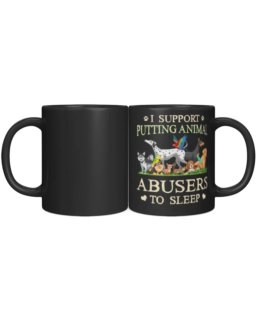 I Support Putting Animal Abusers To Sleep Dog TShirt