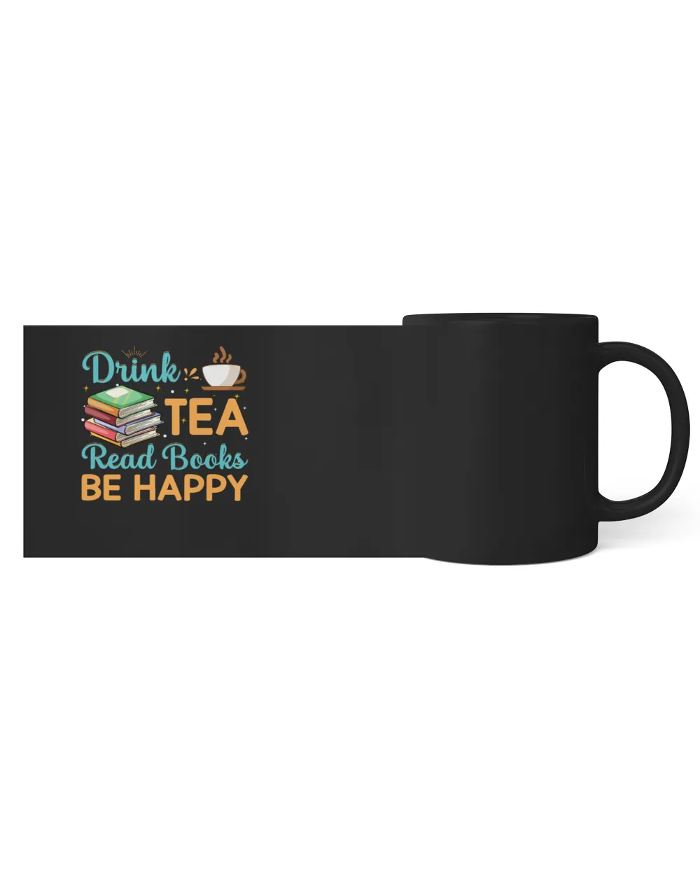 Drink Tea Read Books Be Happy Black Mug 11oz black 11oz