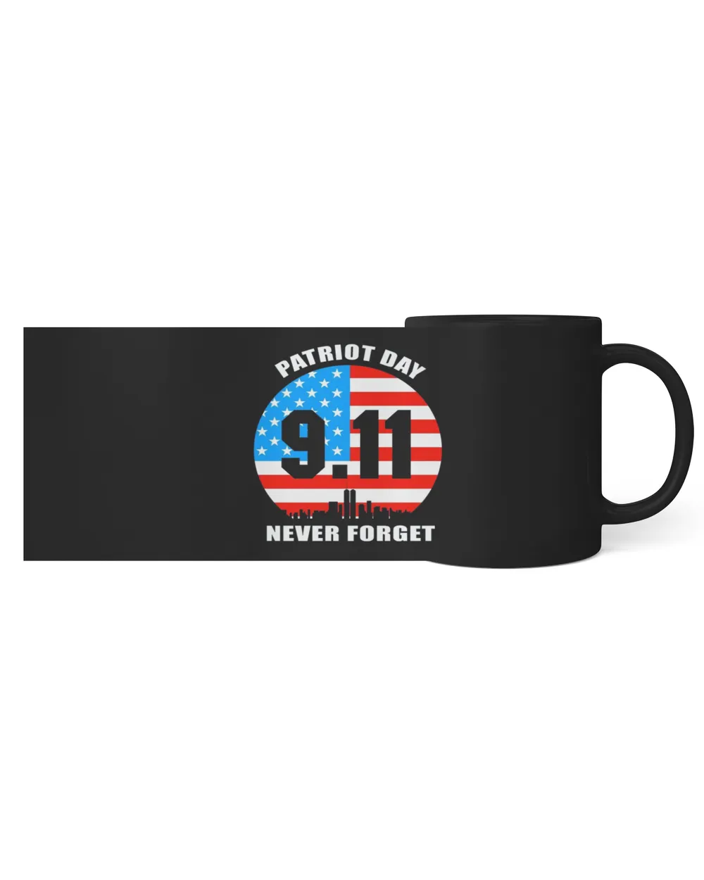 American Flag Never Forget 9.11 Patriot Day Mug Black Mug 11oz black 11oz