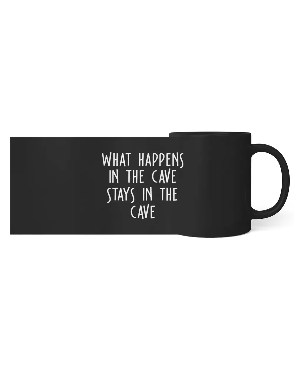 What Happens In The Cave Stays In The Cave Spelunking Caver