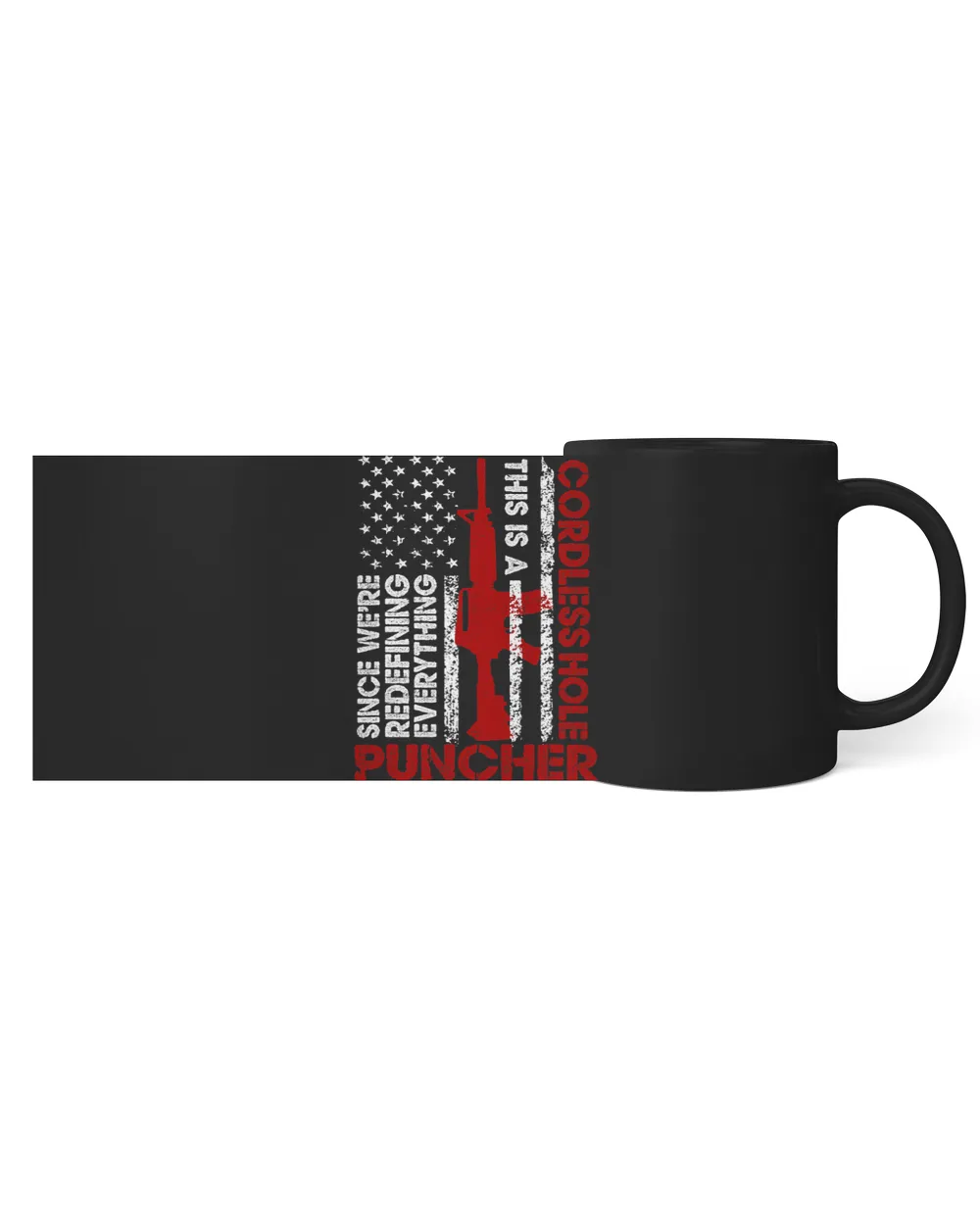 Were Redefining Everything This Is A Cordless Hole Puncher 2 9 Black Mug 11oz black 11oz